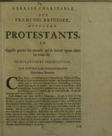 Adresse charitable aux Francois Refugiez appellez protestants. En quelle partie du monde qu'ils foient epars dans ce tems...