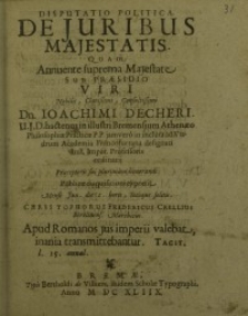 Disputatio politica, De Juribus majestatis, quam...