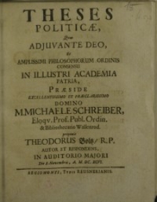 Theses politicae, quas adjuvante deo et amplissimi philosophorum ordinis ...