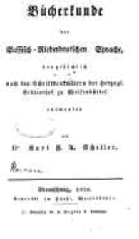 B&uuml;cherkunde der sassisch-niederdeutschen Sprache, haupts&auml;chlich nach den Schriftdenkm&auml;lern der Herzogl...