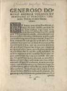 Geaneroso domino Andreae Volano, Rudominensi et Nemesensi capitaneo: domino et amico honora tissimo