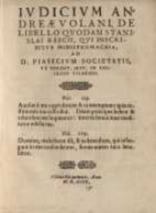 Iudicium Andreae Volani de libello quodam Stanislai Rescii, qui inscribitur Ministromachia ...