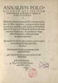 Annalium Polonicorum Qui in Lucem Propediem Aedentur Brevissima Synopsis [...] Autore Stanislao Sarnicio ...
