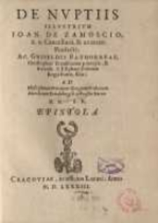 De Nuptiis Illustrium Ioan[nis] de Zamoscio [...] Ac Griseldis Bathorreae [...] Epistola