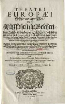 Theatri Europaei, Das ist: Historischer Chronick/ Oder Warhaffter Beschreibung aller fürnehmen und denckwürdigen Geschichten ...1647-1651