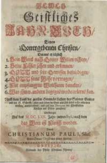 Newes geistliches Jahr-Buch eines Gottergebenen Christen [...]