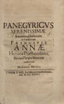 Panegyricus serenissimae suecorum Gothorum av Vandalorum principis Annae Heroinae Praestantissimae honori Piaeque memoriae ...