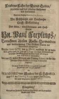 Friedens-Fahrt der Diener Gottes/ gegründet auff das gläubige Anschauen des Heylandes […] Hn. Paul Freylings ...