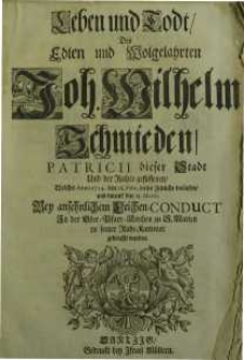 Leben und Todt, des Edlen und [...]Joh. Wilhelm Schmieden…
