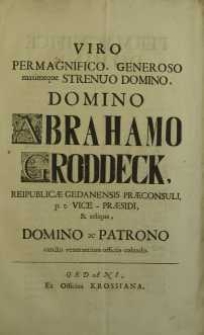 Viro Permagnifico, Generoso [...] Domino Abrahamo Groddeck ...