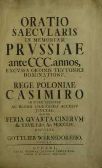 Oratio saecularis in memoriam Prussiae[...] Rege Poloniae Casimiro... ; Cantate bey dem Jubelfeste... ; Das befreyte Preußen an