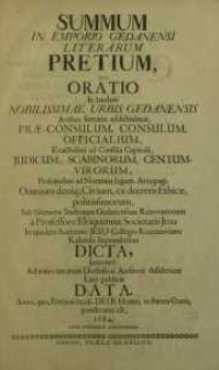 Summum in emporio Gedanensi literarum pretium, seu oratio in laudem [...] urbis Gedanensis [...] Societatis Jesu ...