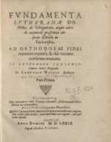 Fundamenta Lutheranae doctrinae, de ubiquitate ... in Eucharistia ... T. 1.