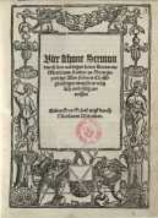 Vier schone Sermon durch den wirdigen herrn Doctorem Martinum Luther/ zu Born gepredigt ...