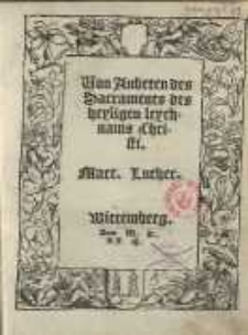 Von anbeten des Sacraments des heyligen leychnams Christi