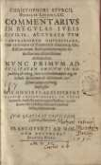 Commentarius in regulas iuris civilis, accurata tum contrariorum dispunctione tum rationum ex Homericis aliorumque ...
