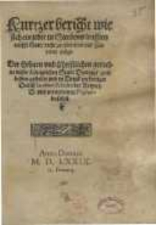 Kurtzer bericht wie sich ein jeder in Sterbens leufften nechst Gott, recht præseruiren vnd Curiren möge ...