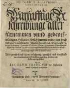 Historicae relationis continuatio. Warhafftige Beschreibunge aller fürneme und gedenckwürdigen Historien....