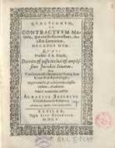 Quaestionum, ex contractuum materia, qui consensu constant, decisim sumtarum, decades duae...