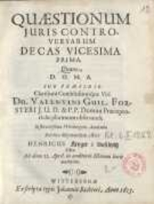 Quæstionum Juris Controversarum Decas Vicesima Prima ...