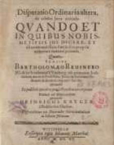 Disputatio ordinaria altera de celebri Juris articulo quando et in quibus nobis nobismetipsis ius dicere...
