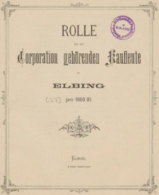 Rolle der Kaufmannschaft von Elbing pro 1880/81