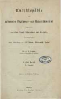 Encyklopädie des gesammten Erziehungs- und Unterrichtswesens ... Bd. 1.