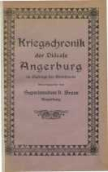 Kriegschronik der Diöcese Angerburg: im Auftrage der Kreissynode herausgegeben von Superintendent D. Braun-Angerburg
