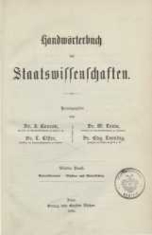 Handwörterbuch der Staatswissenschaften. Bd. 4: Gewerkvereine-Muster= und Modellschutz