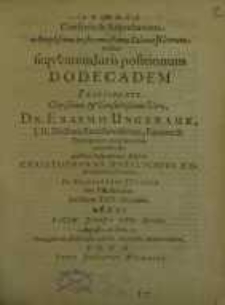 Consensu & Adprobatione Amplissimi in florentissima Salana ICtorum Ordinis sequentem Iuris positionum Dodecadem