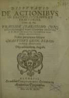Disputatio de actionibus in factum civilibus et praetoriis ...