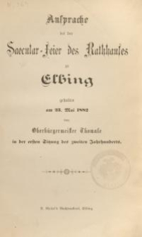 Ansprache bei der Saecular=Feier des Rathhauses zu Elbing