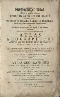 Geographischer Atlas bestehend in 44 Land-Charten, worauf alle Theile des Erd-Creyses vorgestellet werden...