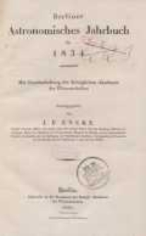 Astronomisches Jahrbuch für das Jahr 1834: nebst einer Sammlung der neuesten in die astronomischen ...