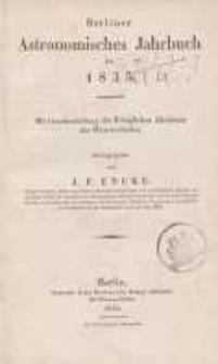 Astronomisches Jahrbuch für das Jahr 1835: nebst einer Sammlung der neuesten in die astronomischen ...