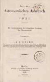 Astronomisches Jahrbuch für das Jahr 1841: nebst einer Sammlung der neuesten in die astronomischen ...