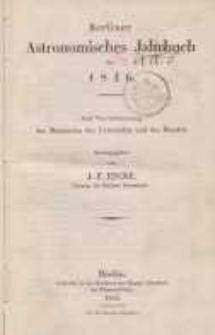 Astronomisches Jahrbuch für das Jahr 1846: nebst einer Sammlung der neuesten in die astronomischen ...