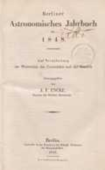 Astronomisches Jahrbuch für das Jahr 1848: nebst einer Sammlung der neuesten in die astronomischen ...