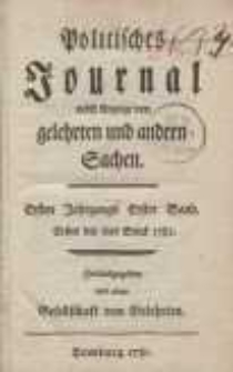 Politisches Journal nebst Anzeige von gelehrten und andern Sachen. Bd. 1.