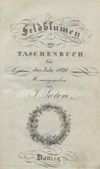 Feldblumen: ein Taschenbuch für das Jahr 1826