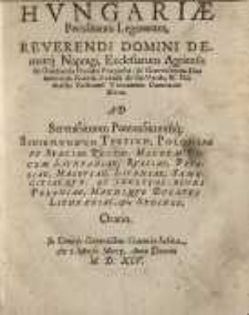Hungariae periclitantis legatorum reverendi domini Demetrii Napragi, ecclesiarum Agriensis et Orodiensis maioris praepositi, et generosorum dominorum Nicolai Zokolii de Kis Varda et Michaelis Kellemesi