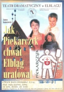Jak Piekarczyk chwat Elbląg uratował - etykieta zwiastująca spektakl teatralny