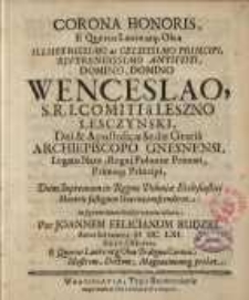Corona honoris ... domino Wenceslao S.R.I. comiti a Leszno Leszczyński ...