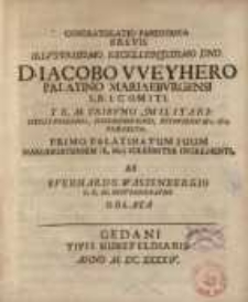 Congratulatio panegyrica brevis ... D. Iacobo Weyhero palatino ...