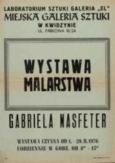 Gabriela Nasfeter: wystawa malarstwa - afisz