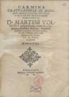 Carmina gratulatoria in honorem ... Martini Volschii Belgardensis ...