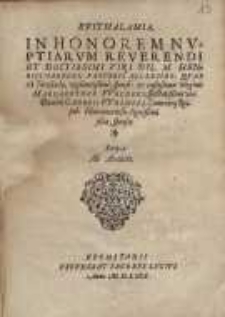 Epithalamia in honorem nuptiarum reverendi et ... Dn. M. Henrici Garberi ...