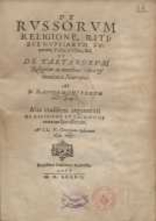 De Russorum religione, ritibus nuptiarum, funerum, victu, vestitu & et de Tartarorum religione ac moribus
