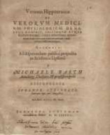 Veritatis Hippocraticae et verorum medicinae physiologicae de natura hominis: initiorum atque fundamentorum, contra adversarum opinionum ...