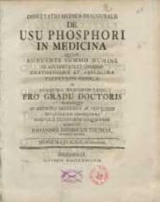 Dissertatio Medica Inauguralis De usu phosphori in medicina...